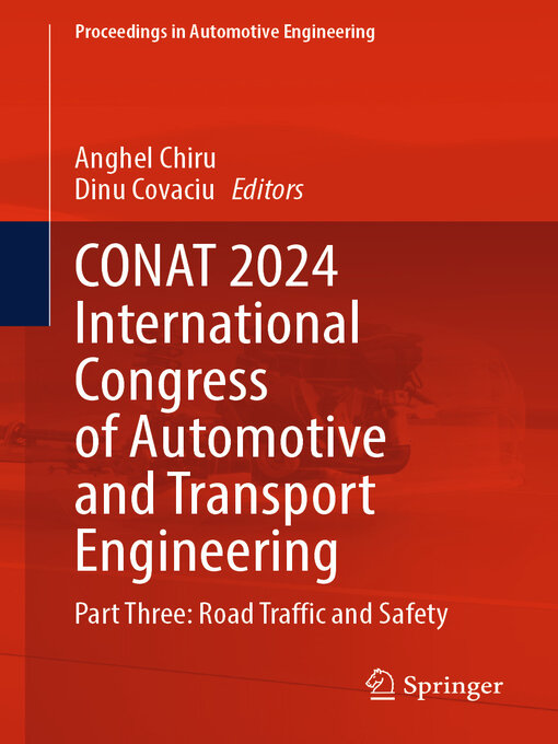 Title details for CONAT 2024 International Congress of Automotive and Transport Engineering, Part 3 by Anghel Chiru - Available